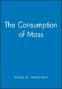 The Consumption of Mass - ISBN 9780631228196