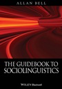 The Guidebook to Sociolinguistics - ISBN 9780631228653