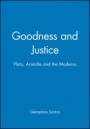Goodness and Justice: Plato, Aristotle and the Moderns - ISBN 9780631228868