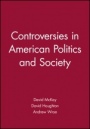 Controversies in American Politics and Society - ISBN 9780631228950