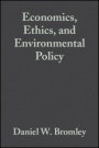 Economics, Ethics, and Environmental Policy: Contested Choices - ISBN 9780631229698