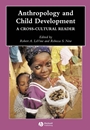 Anthropology and Child Development: A Cross–Cultural Reader - ISBN 9780631229759