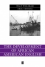 The Development of African American English - ISBN 9780631230878