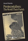 Pentecostalism: The World Their Parish - ISBN 9780631231219