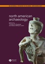 North American Archaeology - ISBN 9780631231837