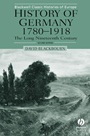 History of Germany 1780–1918: The Long Nineteenth Century - ISBN 9780631231950