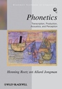 Phonetics: Transcription, Production, Acoustics, and Perception - ISBN 9780631232254
