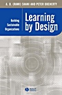 Learning by Design: Building Sustainable Organizations - ISBN 9780631232766
