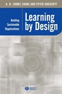 Learning by Design: Building Sustainable Organizations - ISBN 9780631232773