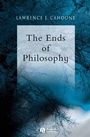 The Ends of Philosophy: Pragmatism, Foundationalism and Postmodernism - ISBN 9780631234050