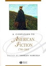 A Companion to American Fiction, 1780 – 1865 - ISBN 9780631234227