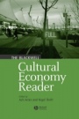 The Blackwell Cultural Economy Reader - ISBN 9780631234296