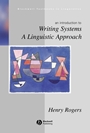 Writing Systems: A Linguistic Approach - ISBN 9780631234647