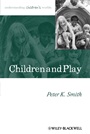 Children and Play: Understanding Childrens Worlds - ISBN 9780631235217