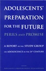 Adolescents Preparation for the Future: Perils and Promise: A Report of the Study Group on Adolescence in the 21st Century - ISBN 9780631235408