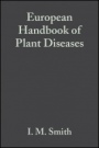 European Handbook of Plant Diseases - ISBN 9780632012220
