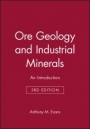 Ore Geology and Industrial Minerals: An Introduction - ISBN 9780632029532