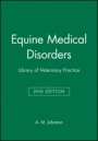 Equine Medical Disorders: Library of Veterinary Practice - ISBN 9780632038411