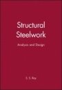 Structural Steelwork: Analysis and Design - ISBN 9780632038572
