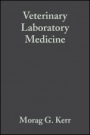 Veterinary Laboratory Medicine: Clinical Biochemistry and Haematology - ISBN 9780632040230
