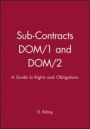 Sub–Contracts DOM/1 and DOM/2: A Guide to Rights and Obligations - ISBN 9780632041251