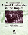 An Introduction to Animal Husbandry in the Tropics - ISBN 9780632041930