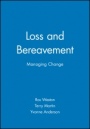 Loss and Bereavement: Managing Change - ISBN 9780632047871