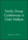 Family Group Conferences in Child Welfare - ISBN 9780632049226