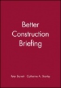 Better Construction Briefing - ISBN 9780632051021