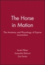 The Horse in Motion: The Anatomy and Physiology of Equine Locomotion - ISBN 9780632051373