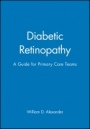 Diabetic Retinopathy: A Guide for Primary Care Teams - ISBN 9780632051717