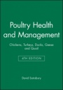 Poultry Health and Management: Chickens, Turkeys, Ducks, Geese and Quail - ISBN 9780632051724