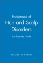A Pocketbook of Hair and Scalp Disorders: An Illustrated Guide - ISBN 9780632051892