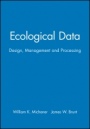 Ecological Data: Design, Management and Processing - ISBN 9780632052318