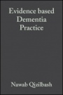 Evidence–based Dementia Practice - ISBN 9780632052967