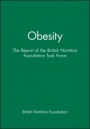 Obesity: The Report of the British Nutrition Foundation Task Force - ISBN 9780632052981