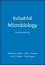 Industrial Microbiology: An Introduction - ISBN 9780632053070