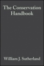 The Conservation Handbook: Research, Management and Policy - ISBN 9780632053445
