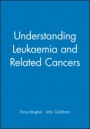 Understanding Leukaemia and Related Cancers - ISBN 9780632053469