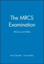 The MRCS Examination: MCQs and EMQs - ISBN 9780632054022