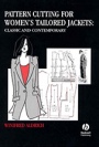 Pattern Cutting for Womens Tailored Jackets: Classic and Contemporary - ISBN 9780632054671