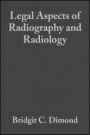 Legal Aspects of Radiography and Radiology - ISBN 9780632055029