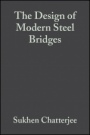 The Design of Modern Steel Bridges - ISBN 9780632055111