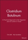 Clostridium Botulinum: A Practical Approach to the Organism and its Control in Foods - ISBN 9780632055210