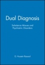 Dual Diagnosis: Substance Misuse and Psychiatric Disorders - ISBN 9780632056217