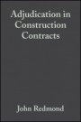 Adjudication in Construction Contracts - ISBN 9780632056514