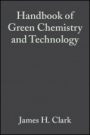 Handbook of Green Chemistry and Technology - ISBN 9780632057153