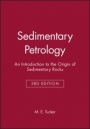 Sedimentary Petrology: An Introduction to the Origin of Sedimentary Rocks - ISBN 9780632057351