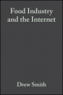 Food Industry and the Internet: Making Real Money in the Virtual World - ISBN 9780632057535