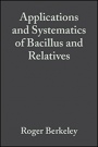 Applications and Systematics of Bacillus and Relatives - ISBN 9780632057580